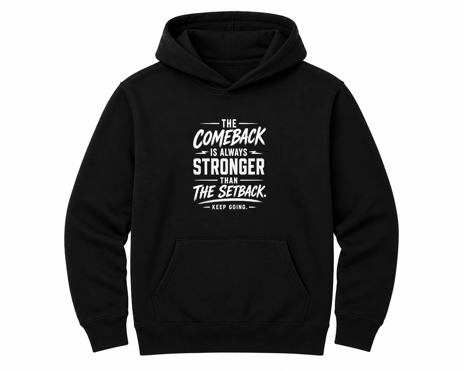 Comeback Always Stronger Motivational Design Unisex Hoodie — hoodie front