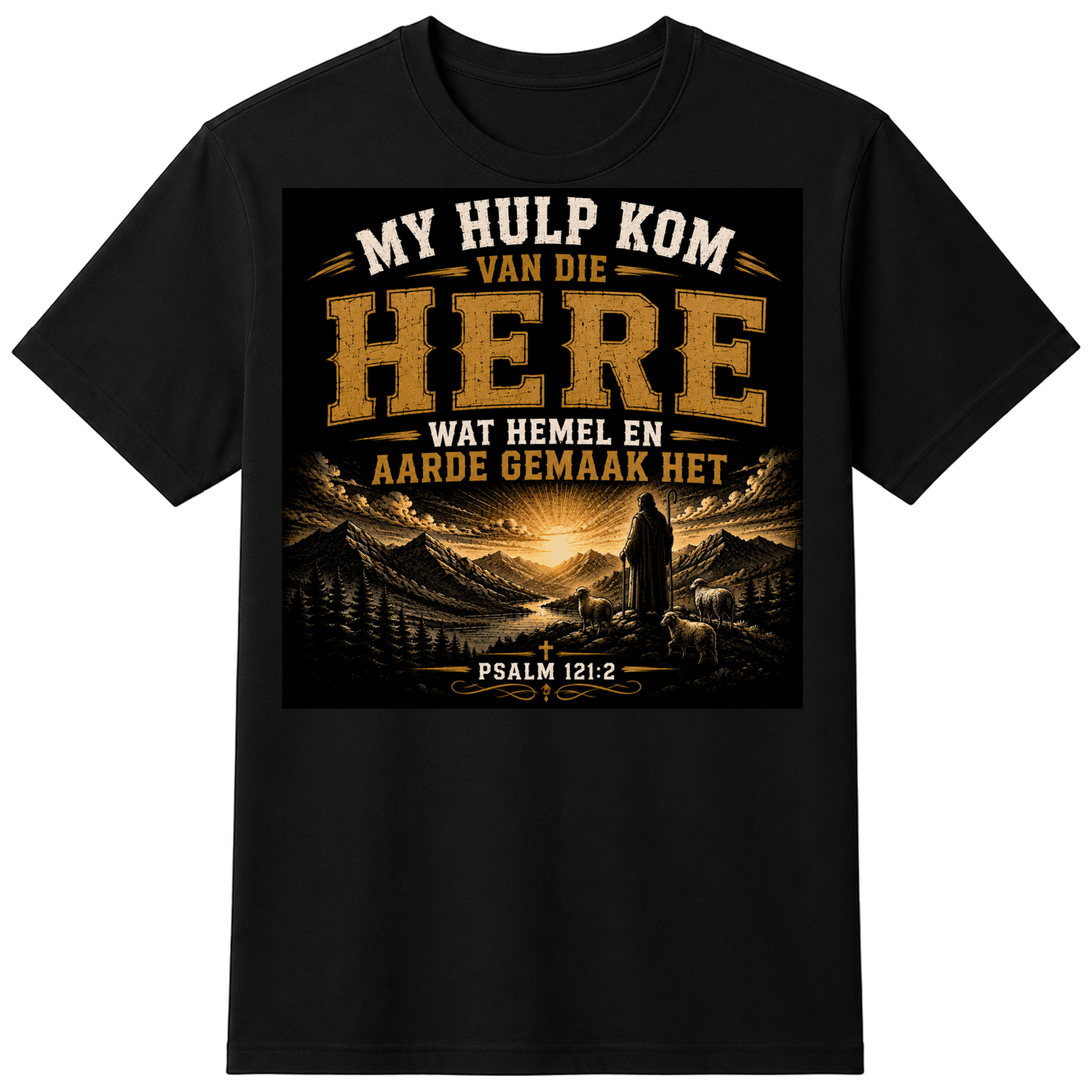 My Hulp Kom Van Die Here Afrikaans Tee Unisex T-shirt — flat shirt