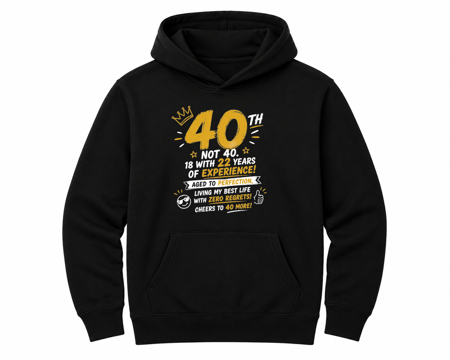 40th Birthday Funny Slogan Unisex Hoodie