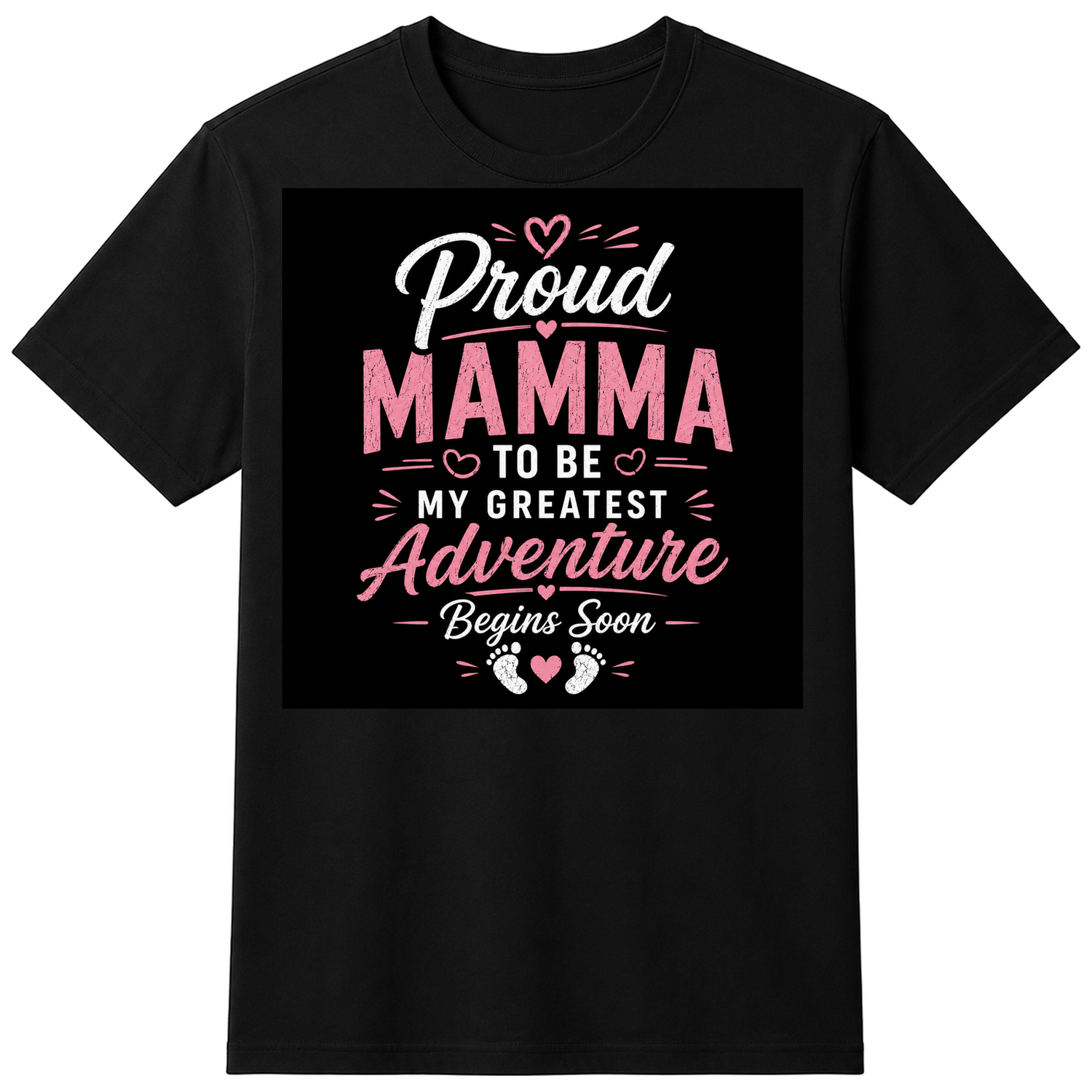Proud Mamma to Be My Greatest Adventure Yet Unisex T-shirt — flat shirt