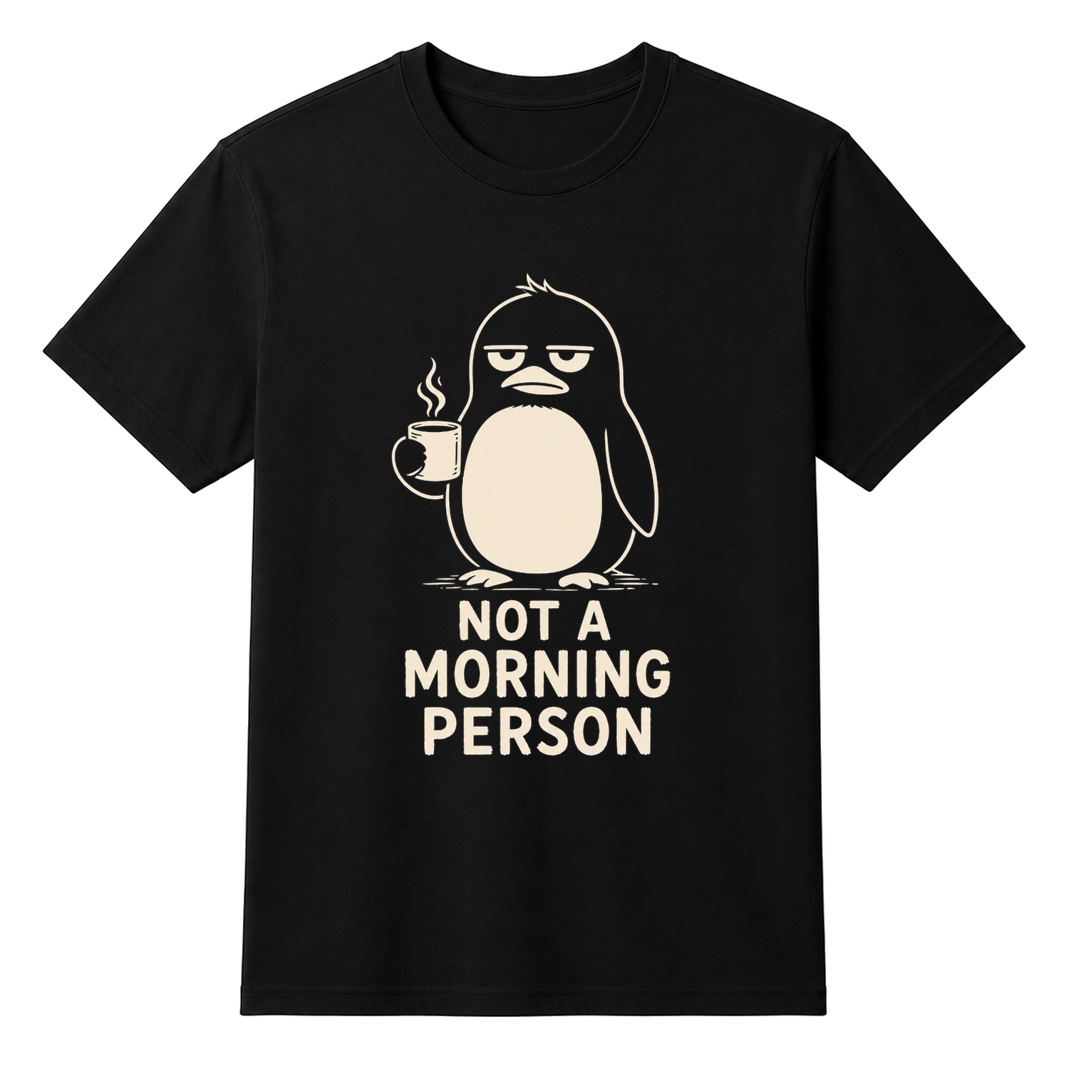 Not A Morning Person Funny Slogan Unisex T-shirt — tshirt front