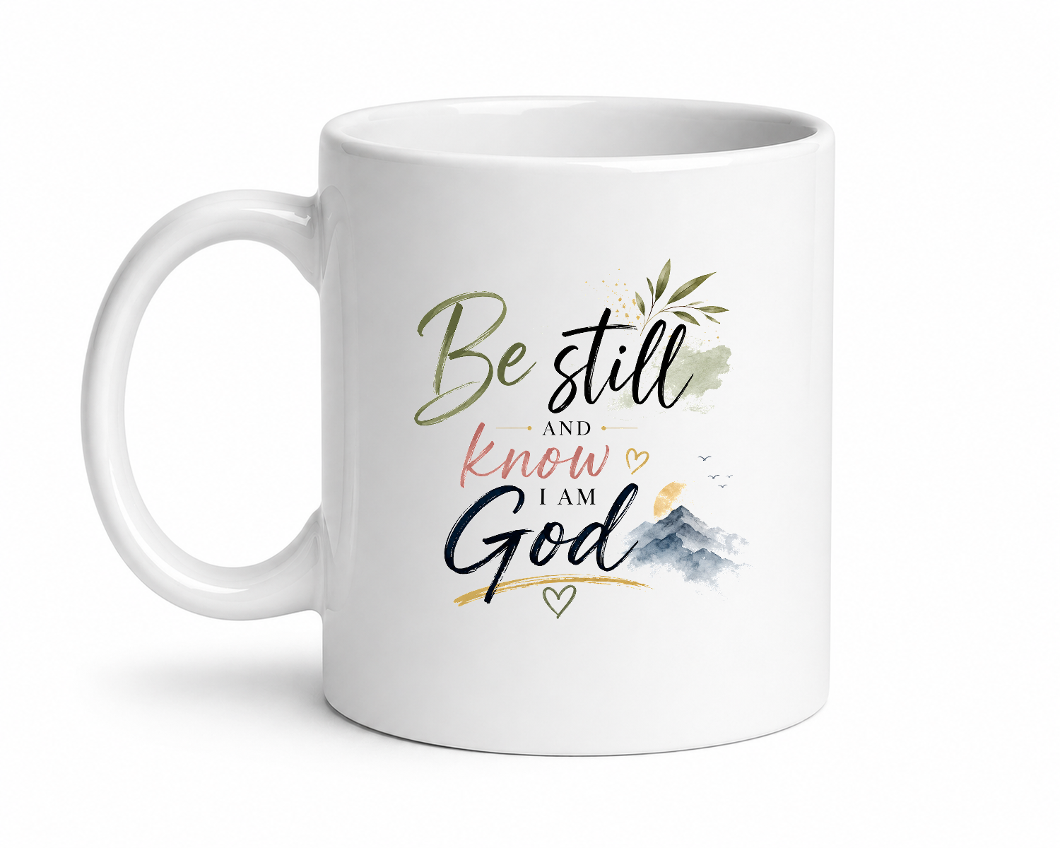 Be Still Know I Am God Inspirational Message Mug