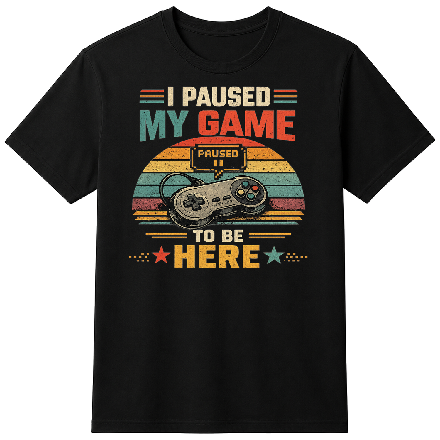 Pause my game, to be here, unisex t-short — flat shirt
