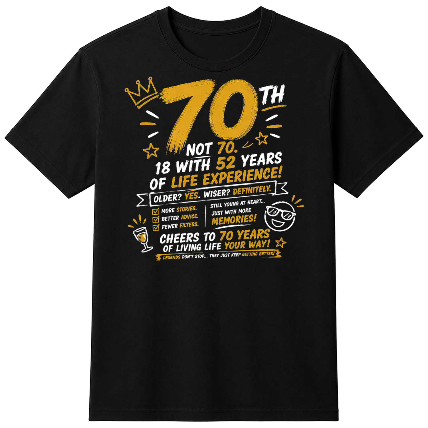 70th Birthday Funny Slogan T-Shirt - Cotton Unisex Tee - Black